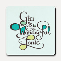 U Studio - Coaster - Type Club - Gin Is A Wonderful Tonic