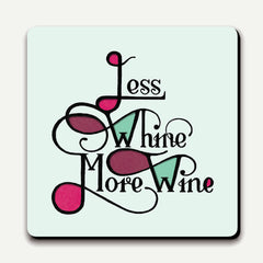 U Studio - Coaster - Type Club - Less Whine More Wine