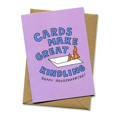 Things by Bean - 'Cards Make Great Kindling Happy Housewarming' Card